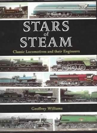 Stars Of Steam: Classic Locomotives And Their Engineers
