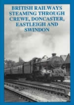 British Railways Steaming Through Crewe, Doncaster, Eastleigh And Swindon
