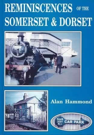 Reminiscences Of The Somerset & Dorset