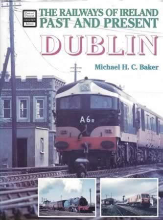 The Railways Of Ireland Past And Present Dublin