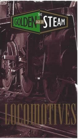 The Golden Age Of Steam - Locomotives
