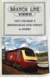Branch Line Video - HST Cab Ride No 3 Birmingham - Derby