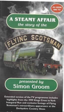 Simon Groom Productions - A Steamy Affair - the story of the Flying Scotsman