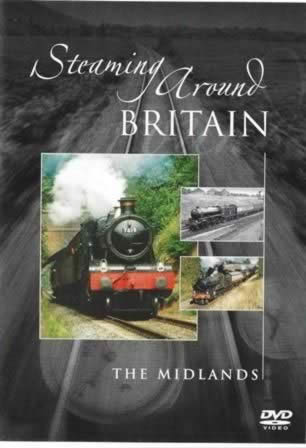 Steaming Around Britain - The Midlands