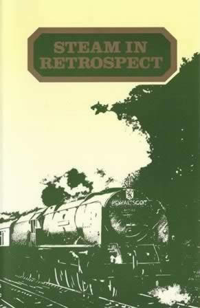 Steam In Retrospect. Vol2. North West And Southern Mainline