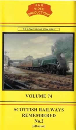 B & R Videos Vol 74 Scottish Railways Remebered - No 2