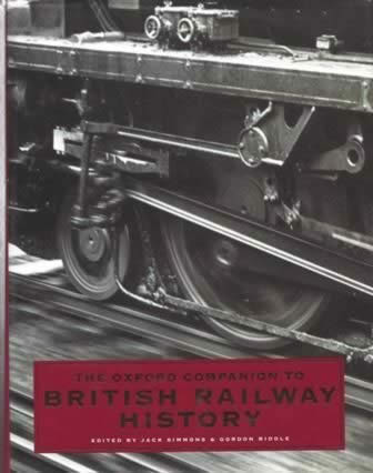 The Oxford Companion To British Railway History
