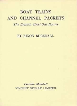 Boat Trains and Channel Packets: The English Short Sea Routes