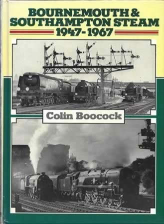 Bournemouth & Southampton Steam 1947-1967