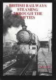 British Railways Steaming Through The Fifties: Volume 4
