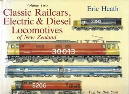 Classic Railcars Electric & Diesel Locomotives Of New Zealand: Volume 2
