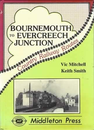 Country Railway Routes Bournemouth To Evercreech Junction