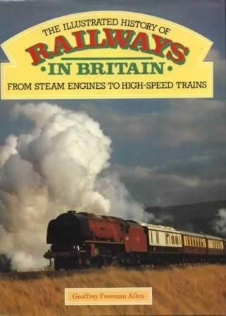 Railways In Britain, From Steam Engines To High Speed Trains