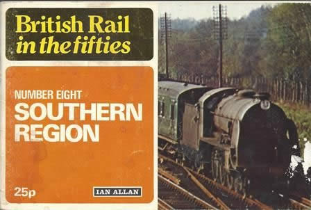 British Rail in the Fifties: No.8 Southern Region
