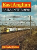 East Anglia Rails In The 1980s