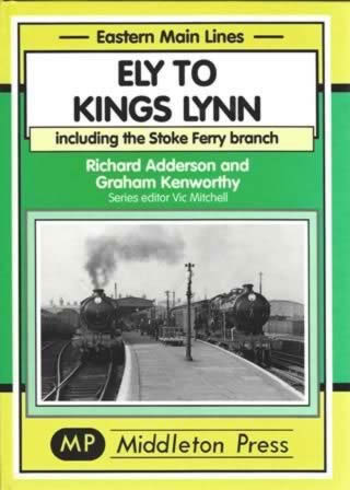 Eastern Main Lines Ely To Kings Lynn, Including Stoke Ferry