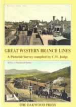 Great Western Branch Lines: A Pictorial Survey Compiled By C W Judge - PS7