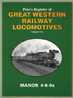Peto's Register of Great Western Railway Locomotives Vol 2: Manor 4-6-0's