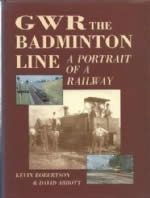 GWR The Badminton Line: A Portrait Of A Railway