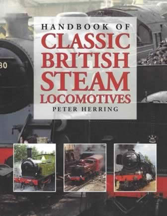 Hand book Of Classic British Steam Lococmotives