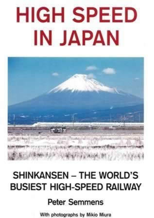 High Speed In Japan: Shinkasen- The World's Buiest High-Speed Railway