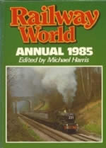 Railway World Annual 1985
