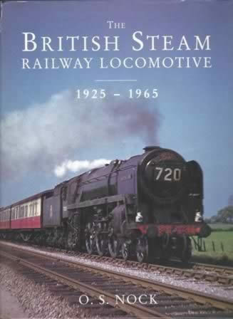 The British Steam Railway Locomotoive 1925-1965