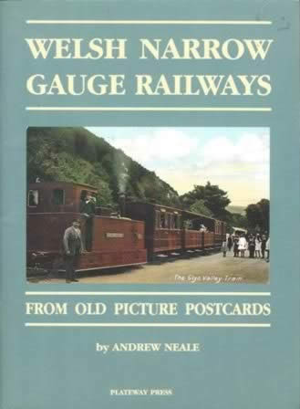 Welsh Narrow Gauge Railways: From Old Picture Postcards