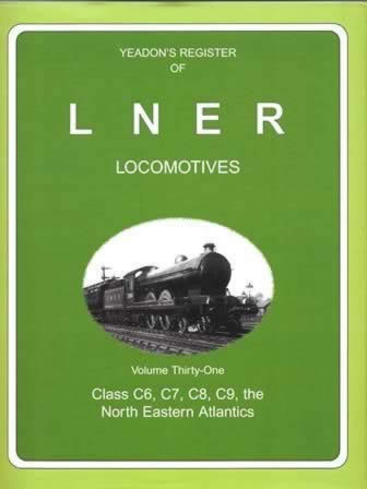 Yeadon's Register of LNER Locomotives: Volume 31