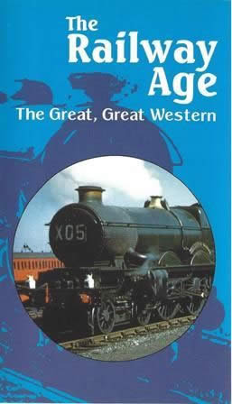 The Railway Age - The Great, Great Western