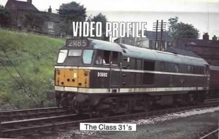 Video Profiles Vol 11 - The Class 31's