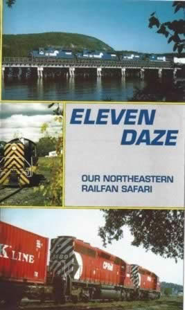 Eleven Daze - North Eastern Railfan Safari