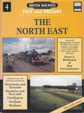 British Railways Past & Present No. 4: The North East