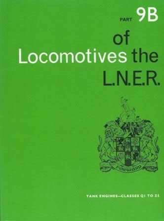Locomotives Of The LNER: Tank Engines - Classes Q1 To Z5: Part 9B