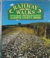 Railway Walks - Exploring Disused Railways