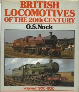 British Locomotives Of The 20th Century - Volume I 1900 - 1930