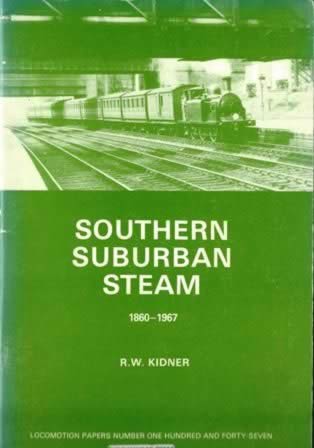 Southern Suburban Steam 1860-1967 - LP147