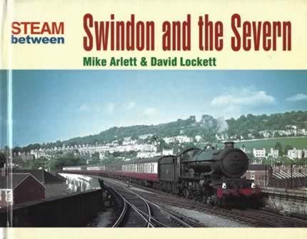 Steam Between Swindon & The Severn