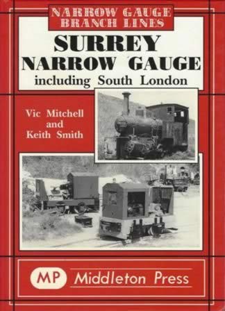 Narrow Gauge Branch Lines: Surrey Narrow Gauge