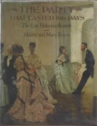 The Party That Lasted 100 Days: The Late Victorian Season