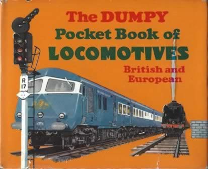 The Dumpy Pocket Book Of Locomotives: British And European