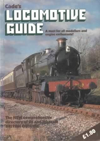Cade's Locomotive Guid - A Must For All Modellers And Engine Enthusiasts