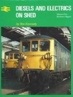 Diesels And Electrics On Shed - Volume Five: Southern Region