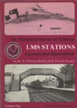 An Historical Survey Of Seleced LMS Stations Layouts And Illustrations - Volume One