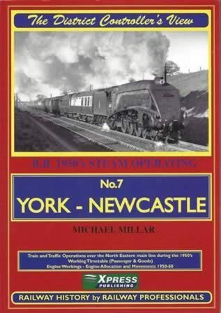 The District Controller's View: No. 7 York - Newcastle