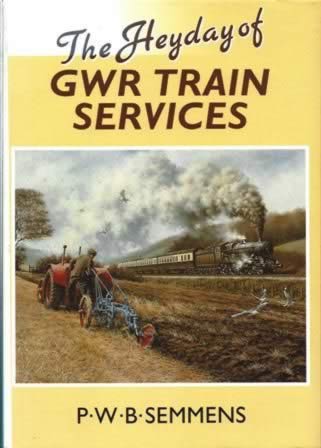The Heyday Of GWR Train Services