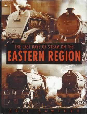 The Last Days Of Steam On The Eastern Region