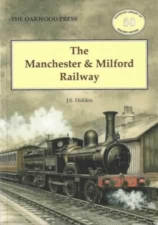 The Manchester & Milford Railway - OL50