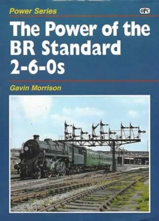 Power Series: The Power Of The BR Standard 2-6-0s