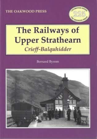 The Railways Of Upper Strathearn: Crieff-Balquhidder - LP225